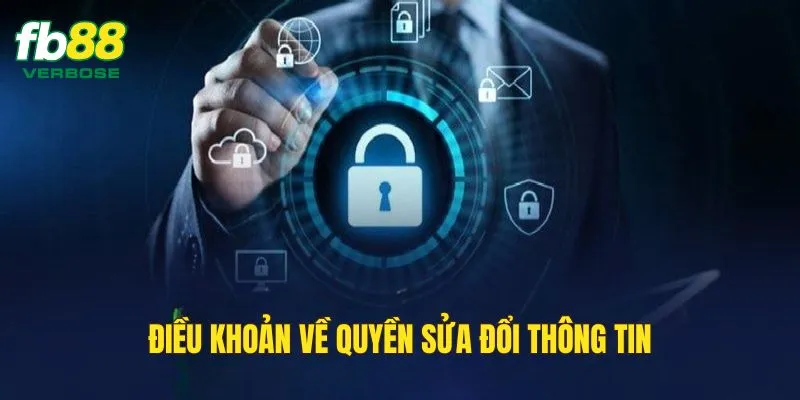 Điều khoản và điều kiện về quyền sửa đổi thông tin